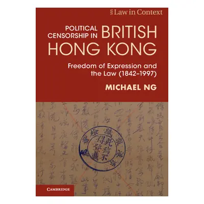 "Political Censorship in British Hong Kong" - "Freedom of Expression and the Law