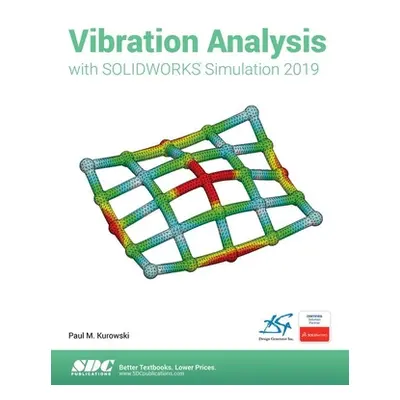 "Vibration Analysis with Solidworks Simulation 2019" - "" ("Kurowski Paul")(Paperback)