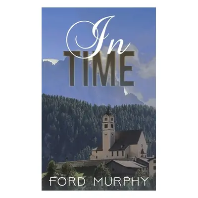 "In Time" - "" ("Murphy Ford")(Paperback)