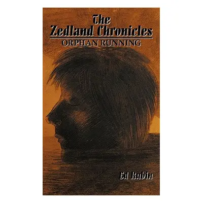 "The Zedland Chronicles: Orphan Running" - "" ("Rubin Ed")(Paperback)