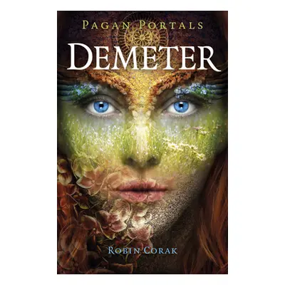 "Pagan Portals - Demeter" - "" ("Corak Robin")(Paperback)