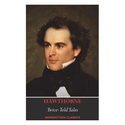 "Twice-Told Tales" - "" ("Hawthorne Nathaniel")(Pevná vazba)