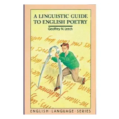 "A Linguistic Guide to English Poetry" - "" ("Leech Geoffrey N.")(Paperback)