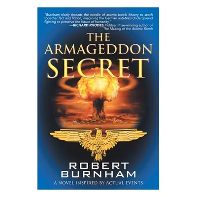 "The Armageddon Secret: A Novel Inspired by Actual Events" - "" ("Burnham Robert")(Paperback)