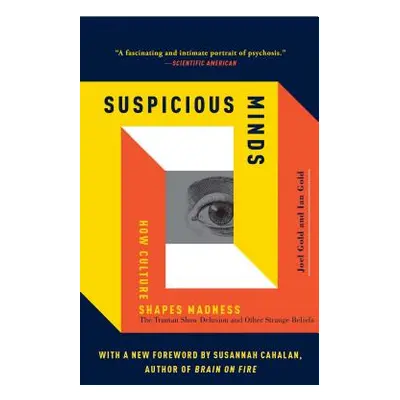 "Suspicious Minds: How Culture Shapes Madness" - "" ("Gold Joel")(Paperback)