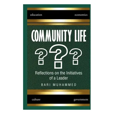 "Community Life: What Is It, the Dire Need for It, and Why We Don't Have It" - "" ("Muhammed Bar