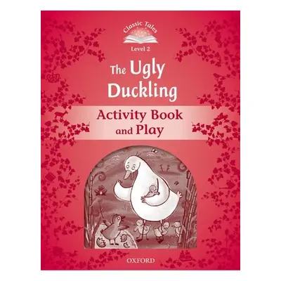 "Classic Tales: Level 2: The Ugly Duckling Activity Book & Play" - "" ("")(Paperback)