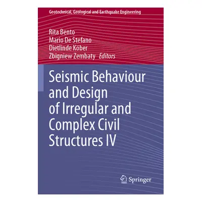 "Seismic Behaviour and Design of Irregular and Complex Civil Structures IV" - "" ("Bento Rita")(