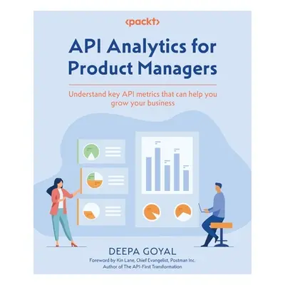 "API Analytics for Product Managers: Understand key API metrics that can help you grow your busi