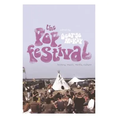 "The Pop Festival: History, Music, Media, Culture" - "" ("McKay George")(Paperback)