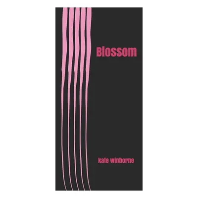 "Blossom" - "" ("Winborne Kate")(Paperback)