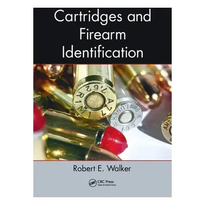 "Cartridges and Firearm Identification" - "" ("Walker Robert E.")(Paperback)