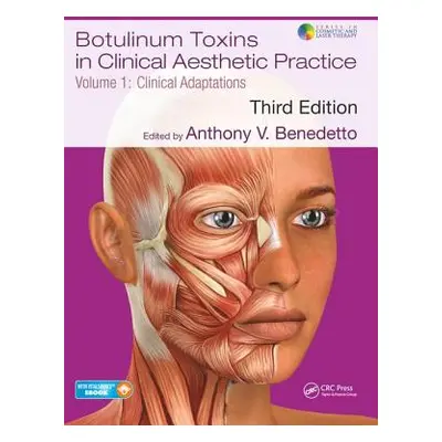 "Botulinum Toxins in Clinical Aesthetic Practice 3e, Volume One: Clinical Adaptations [With eBoo