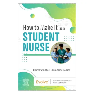 "How to Make It as a Student Nurse" - "" ("Carmichael Claire")(Paperback)