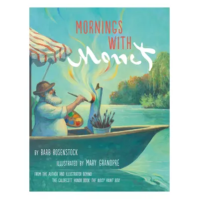 "Mornings with Monet" - "" ("Rosenstock Barb")(Library Binding)