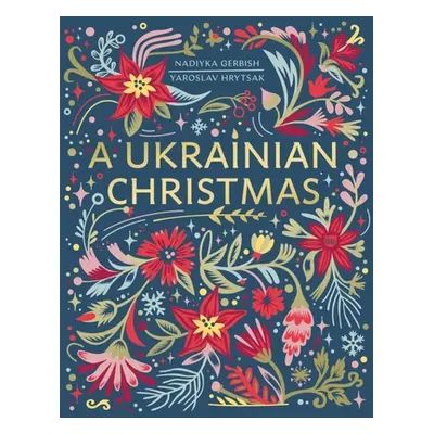 "A Ukrainian Christmas" - "" ("Hrytsak Yaroslav")(Pevná vazba)