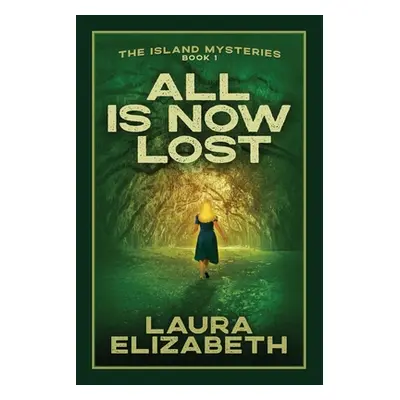 "All Is Now Lost: A cozy mystery rooted in the South Carolina Lowcountry" - "" ("Elizabeth Laura