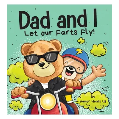 "Dad and I Let Our Farts Fly: A Humor Book for Kids and Adults, Perfect for Father's Day" - "" (