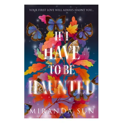 "If I Have To Be Haunted" - "" ("Sun Miranda")(Paperback)