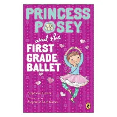 "Princess Posey and the First Grade Ballet" - "" ("Greene Stephanie")(Paperback)