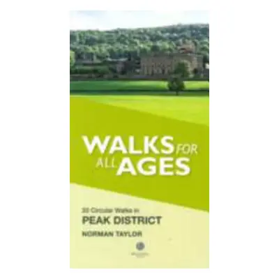 "Walks for All Ages Peak District" - "" ("Taylor Norman")(Paperback / softback)