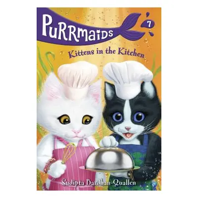 "Purrmaids #7: Kittens in the Kitchen" - "" ("Bardhan-Quallen Sudipta")(Paperback)