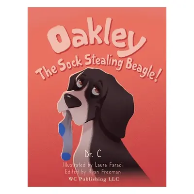 "Oakley the Sock Stealing Beagle!" - "" ("Cook Sandra")(Paperback)