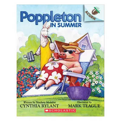 "Poppleton in Summer: An Acorn Book (Poppleton #6): Volume 4" - "" ("Rylant Cynthia")(Paperback)