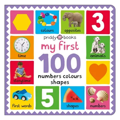 "My First 100 Numbers Colours Shapes" - "" ("Priddy Roger")(Board book)