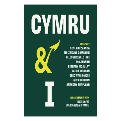 "Cymru and I" - "" ("Cymru Inclusive Journalism")(Paperback)