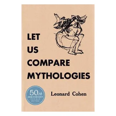 "Let Us Compare Mythologies" - "" ("Cohen Leonard")(Pevná vazba)