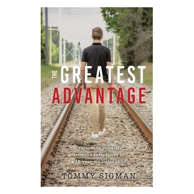 "The Greatest Advantage" - "" ("Sigman Tommy Allen")(Paperback)