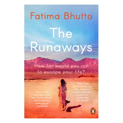 "Runaways" - "The new 'bold and probing novel' you won't be able to stop talking about" ("Bhutto