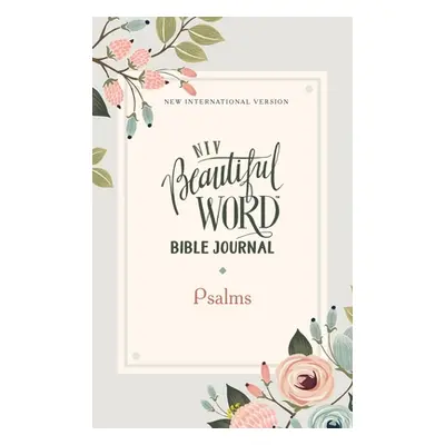 "Niv, Beautiful Word Bible Journal, Psalms, Paperback, Comfort Print" - "" ("Zondervan")(Paperba