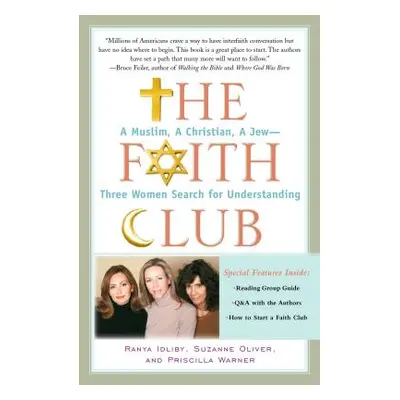 "The Faith Club: A Muslim, a Christian, a Jew-- Three Women Search for Understanding" - "" ("Idl