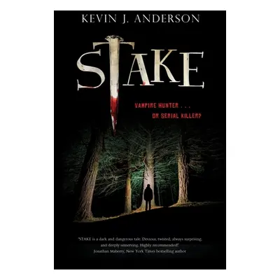 "Stake" - "" ("Anderson Kevin J.")(Pevná vazba)