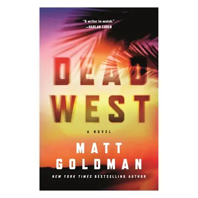 "Dead West" - "" ("Goldman Matt")(Pevná vazba)