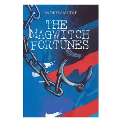 "The Magwitch Fortunes" - "" ("Mudie Andrew")(Paperback)