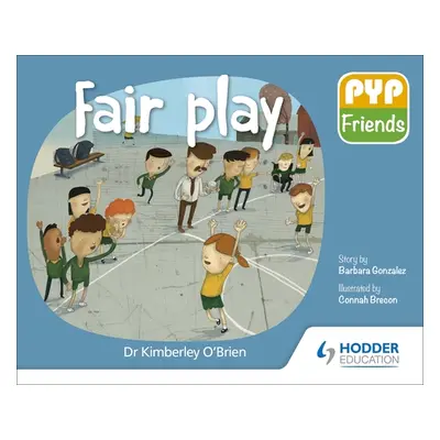 "Pyp Friends: Fair Play" - "" ("O'Brien Kimberley")(Paperback)