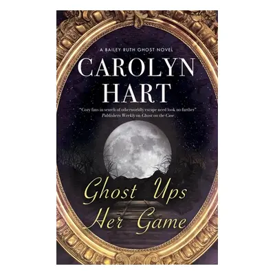 "Ghost Ups Her Game" - "" ("Hart Carolyn")(Pevná vazba)