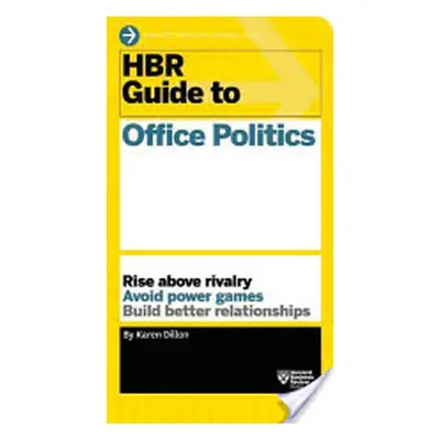 "HBR Guide to Office Politics (HBR Guide Series)" - "" ("Dillon Karen")(Paperback)