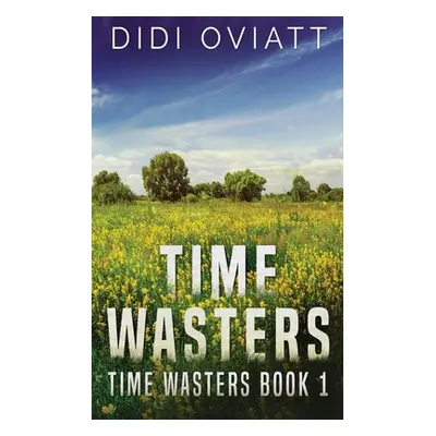 "Time Wasters #1" - "" ("Oviatt Didi")(Paperback)