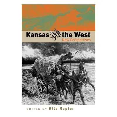 "Kansas and the West" - "" ("Napier Rita")(Paperback)