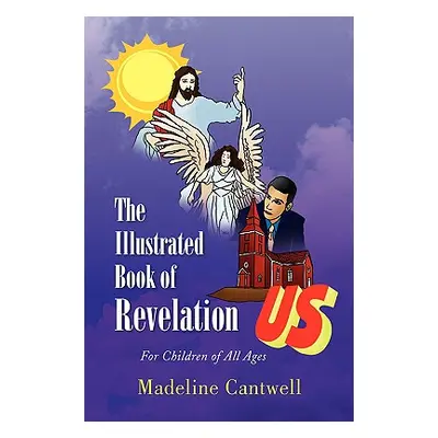 "The Illustrated Book of Revelation" - "" ("Cantwell Madeline")(Paperback)