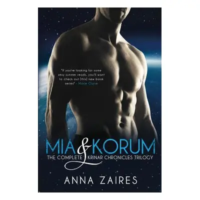 "Mia & Korum (The Complete Krinar Chronicles Trilogy)" - "" ("Zaires Anna")(Paperback)