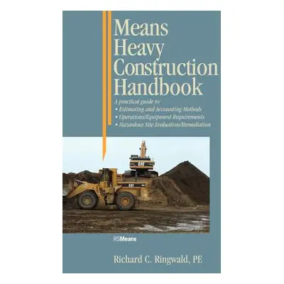 "Means Heavy Construction Handbook: A Practical Guide to Estimating and Accounting Methods; Oper