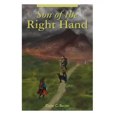 "Son of the Right Hand" - "" ("Bacon Dane C.")(Paperback)