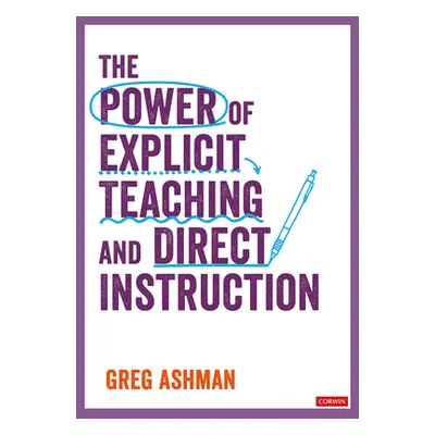 "The Power of Explicit Teaching and Direct Instruction" - "" ("Ashman Greg")(Pevná vazba)