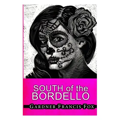 "Lady from L.U.S.T. #8 - South of the Bordello" - "" ("Fox Gardner Francis")(Paperback)