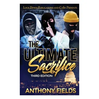 "The Ultimate Sacrifice" - "" ("Fields Anthony")(Paperback)